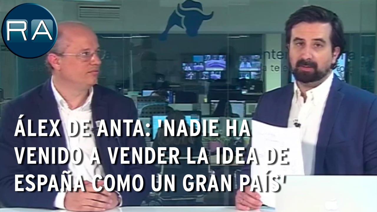 Álex de Anta: ‘Nadie ha venido a vender la idea de España como un gran país’