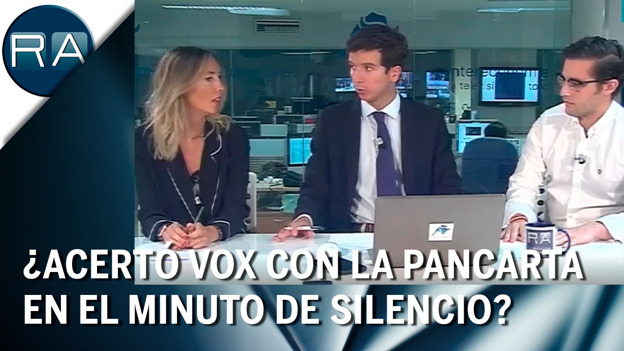 Debate: ¿Acertó VOX con la pancarta en el minuto de silencio?