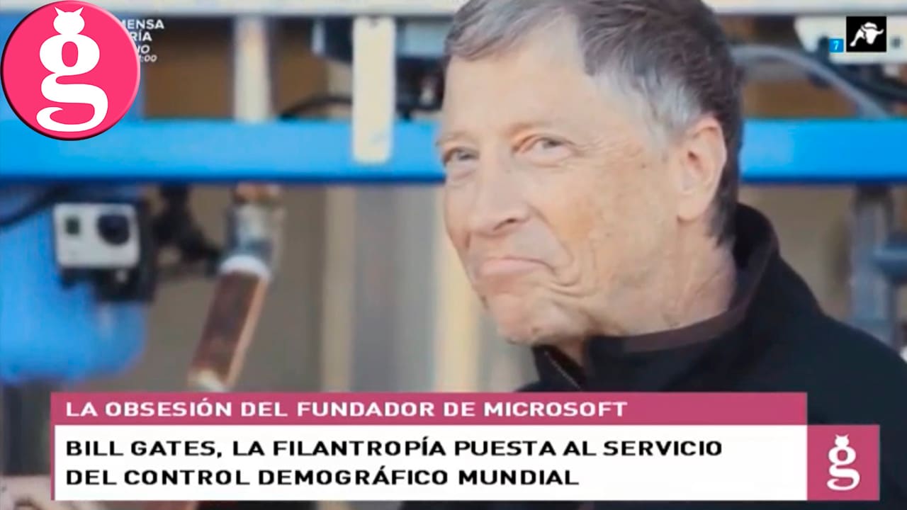 Bill Gates, la filantropía puesta al servicio del control demográfico mundial