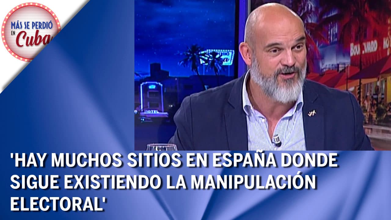 Sánchez del Real: ‘Hay muchos sitios en España donde sigue existiendo la manipulación electoral’