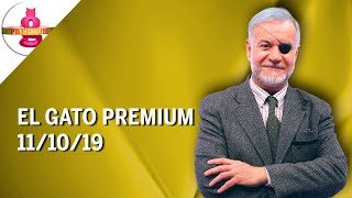 El Gato Premium (11/10/19) – Programa Completo