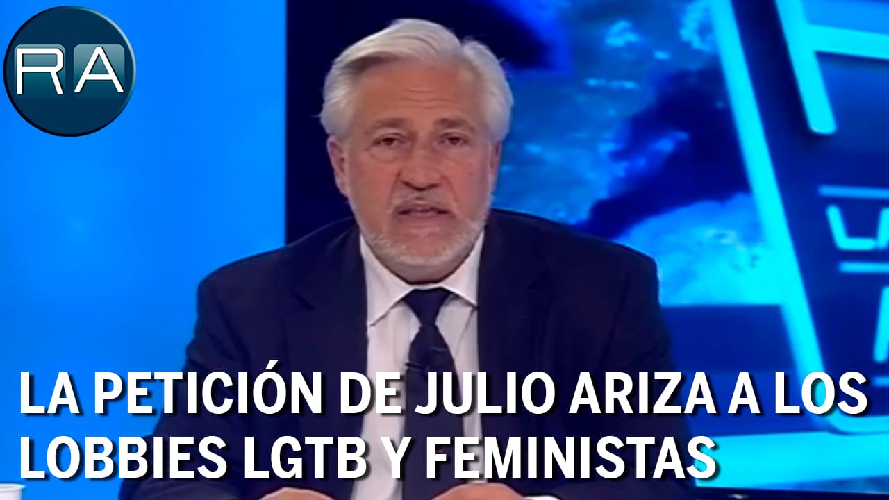 La petición de Julio Ariza a los lobbies LGTB y feministas