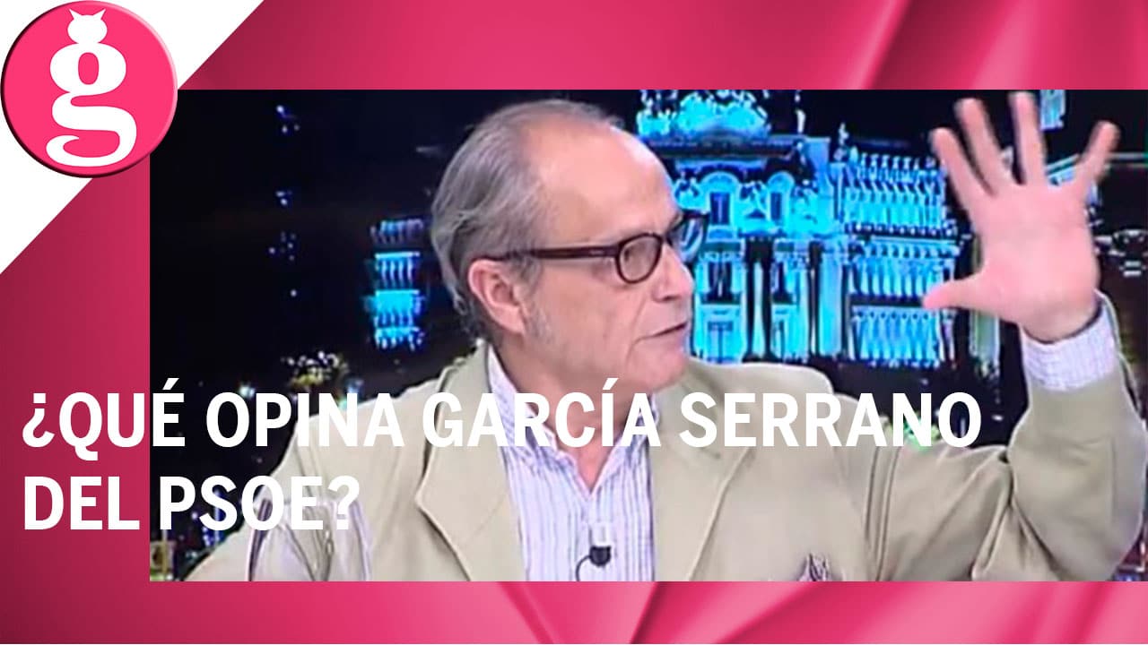 ‘Una banda de pistoleros y de ladrones’ así definde García Serrano al PSOE