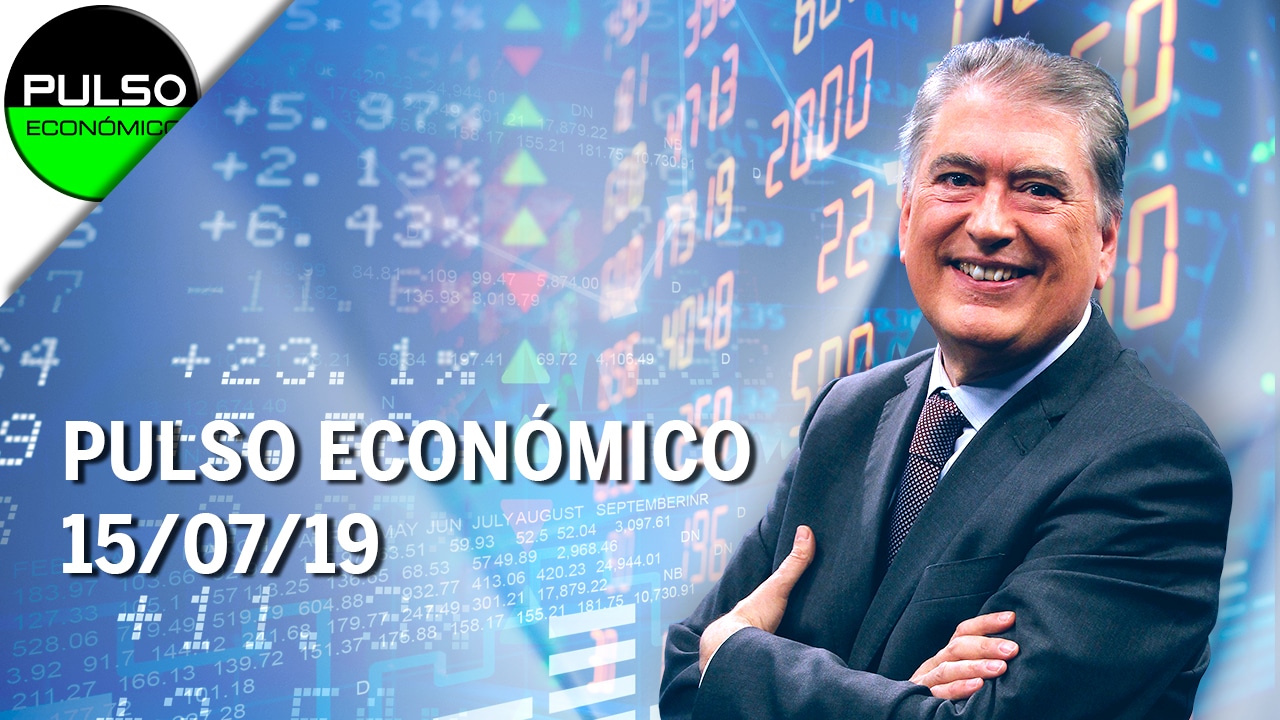 Pulso Económico (15/07/2019) – Programa Completo