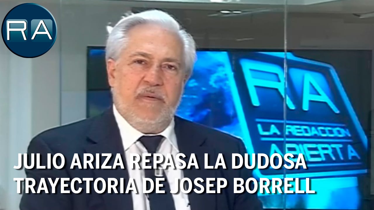 Julio Ariza repasa la dudosa trayectoria de Josep Borrell