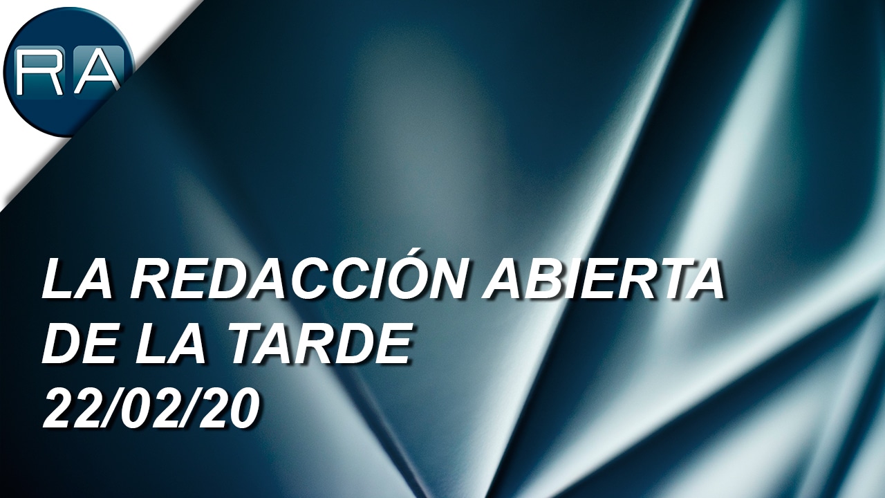 La Redacción Abierta de la tarde (22/03/20) – Programa completo