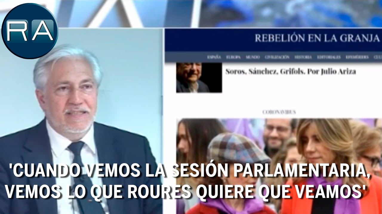 Julio Ariza: ‘Cuando vemos la sesión parlamentaria, vemos lo que Roures quiere que veamos’