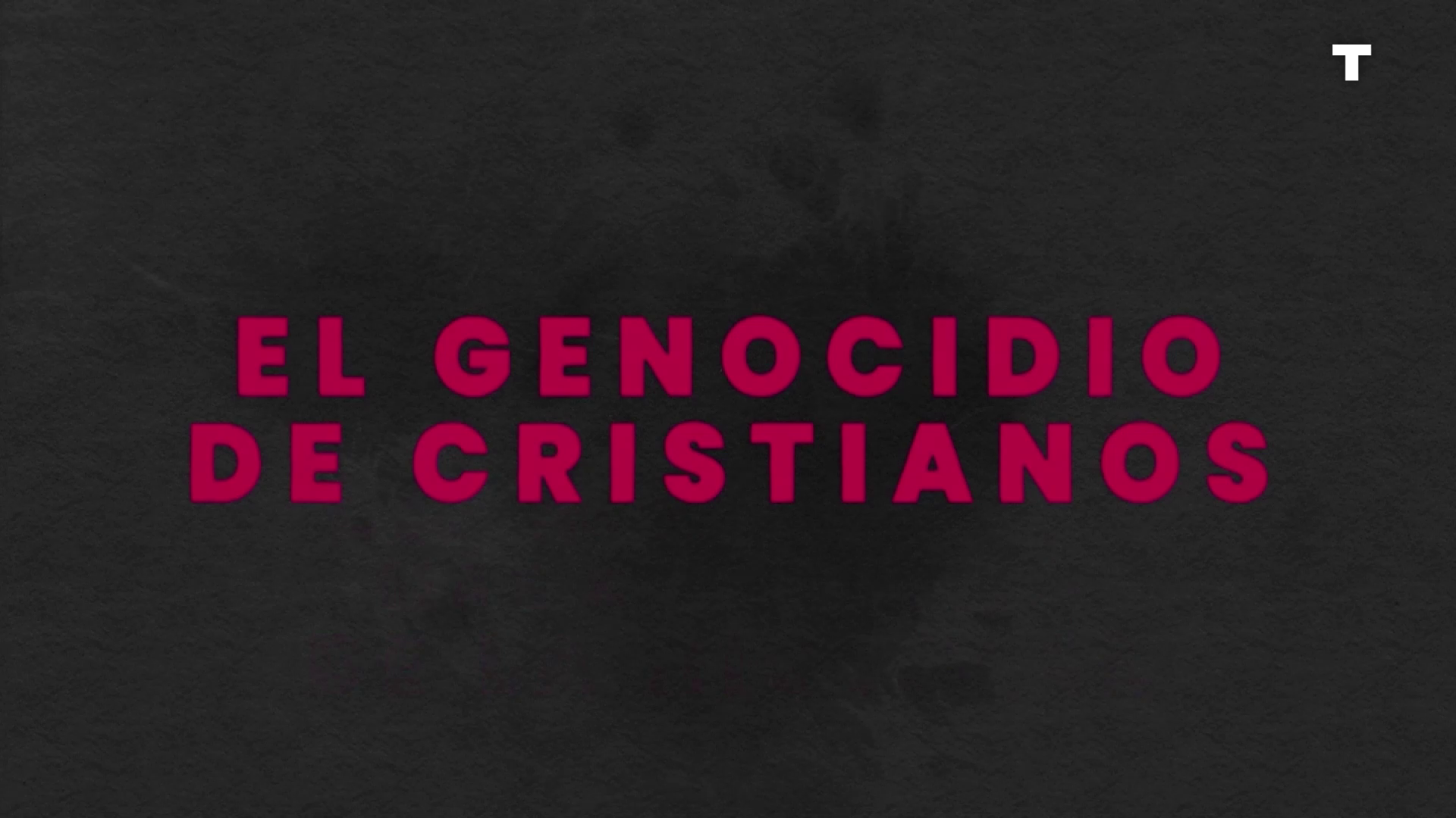 ESPECIAL | El Genocidio De Los Cristianos