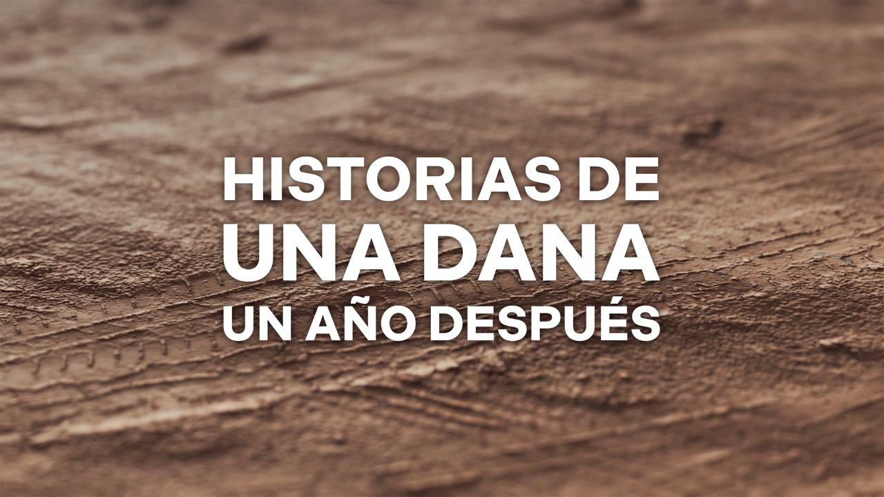 Historias de una DANA: un año después
