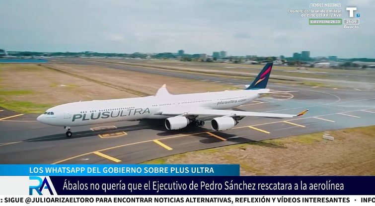 Los WhatsApp del Gobierno que revelan el enfado de Ábalos por el rescate de Plus Ultra